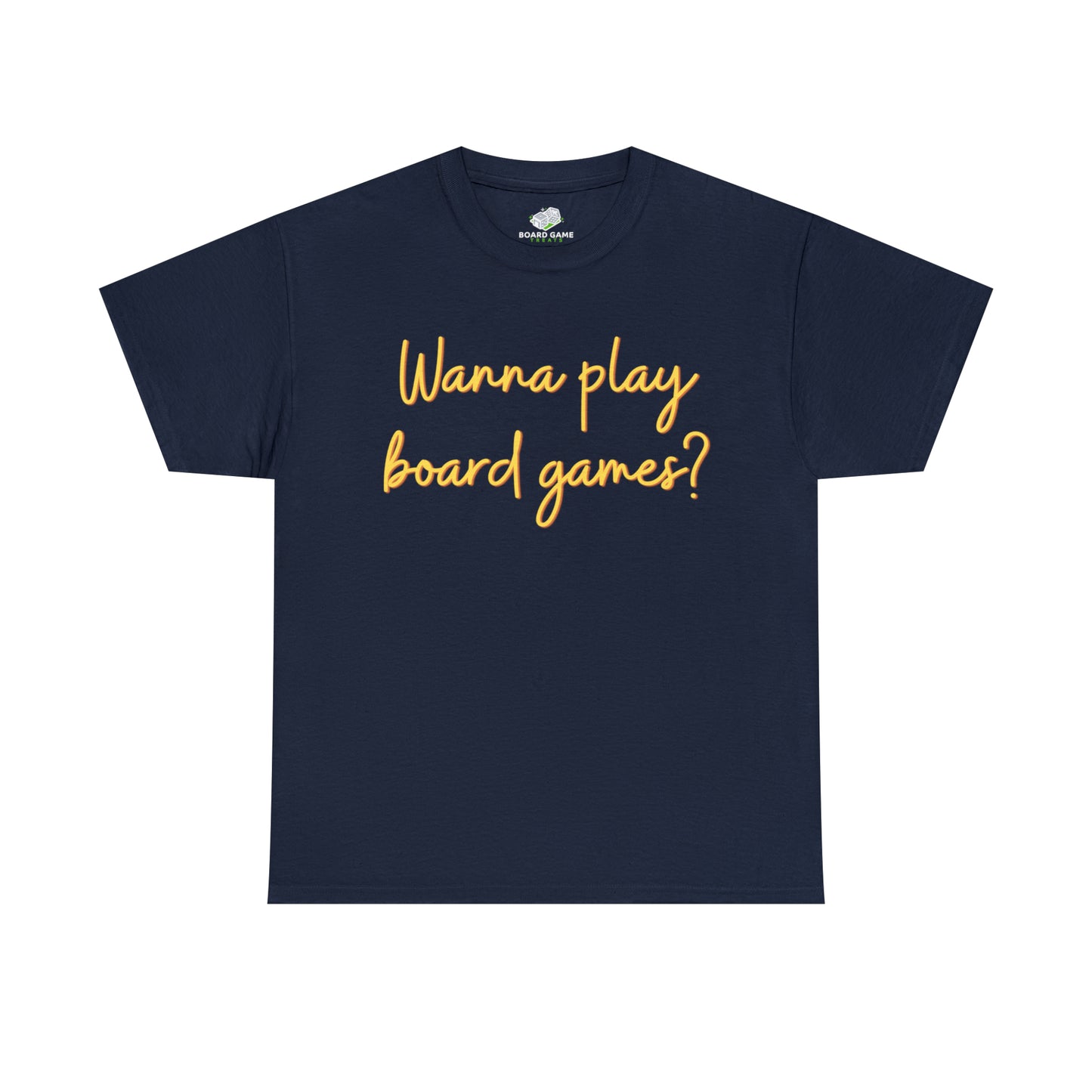 Board Game T Shirts - “Wanna play Board Games?”